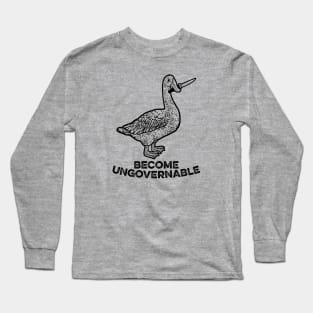 Become Ungovernable Long Sleeve T-Shirt